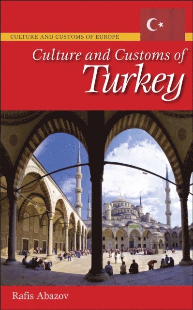 Rafis Abazov - Culture and Customs of Turkey, E-bok