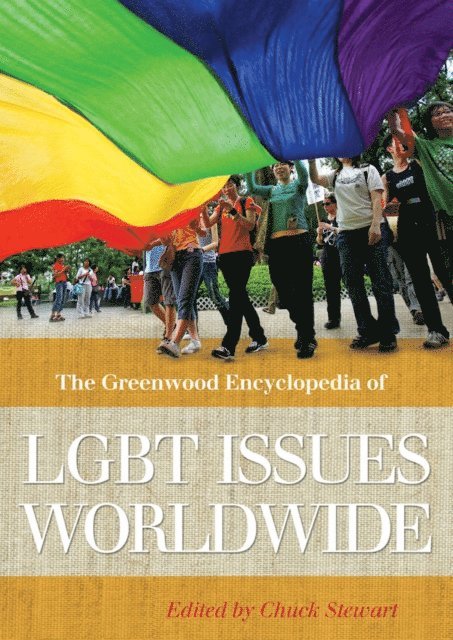 Chuck Stewart - Greenwood Encyclopedia of LGBT Issues Worldwide, E-bok