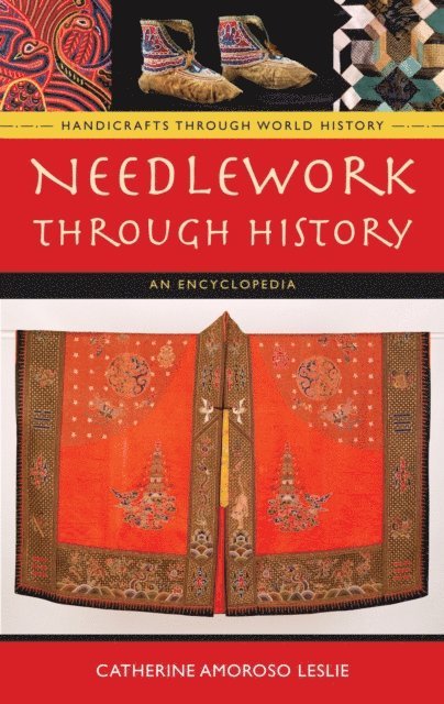 Catherine Amoroso Leslie - Needlework through History, E-bok