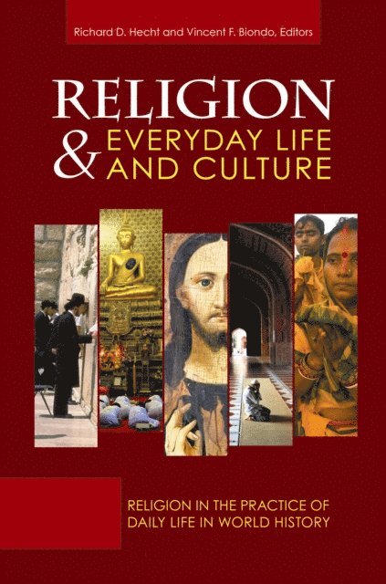 Vincent F. Biondo, Richard D. Hecht - Religion and Everyday Life and Culture, E-bok