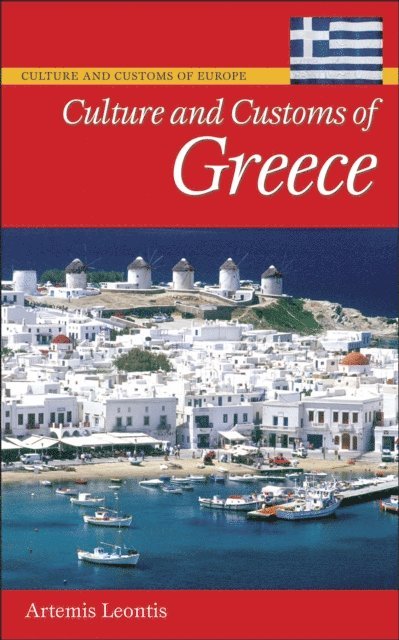 Artemis Leontis - Culture and Customs of Greece, E-bok
