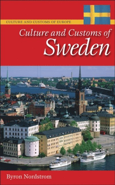 Byron J. Nordstrom - Culture and Customs of Sweden, E-bok