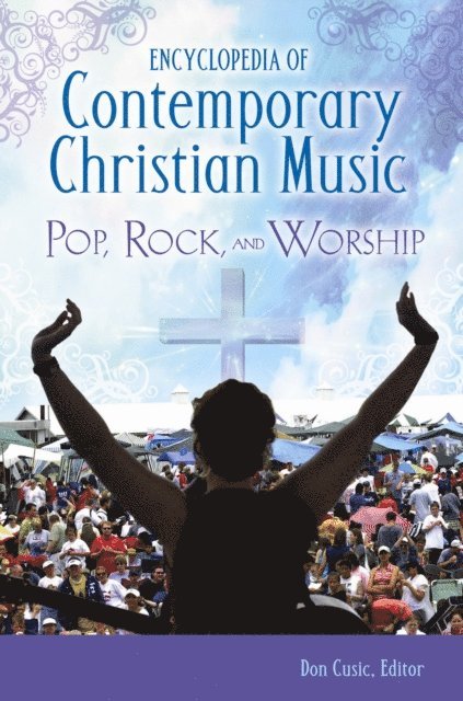 Don Cusic - Encyclopedia of Contemporary Christian Music, E-bok