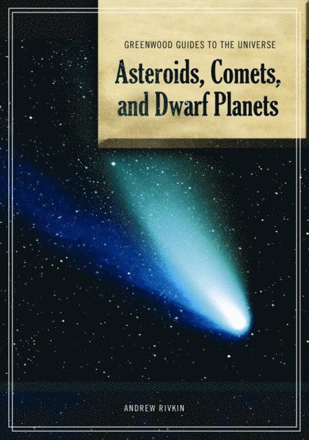 Andrew S. Rivkin - Guide to the Universe: Asteroids, Comets, and Dwarf Planets, E-bok