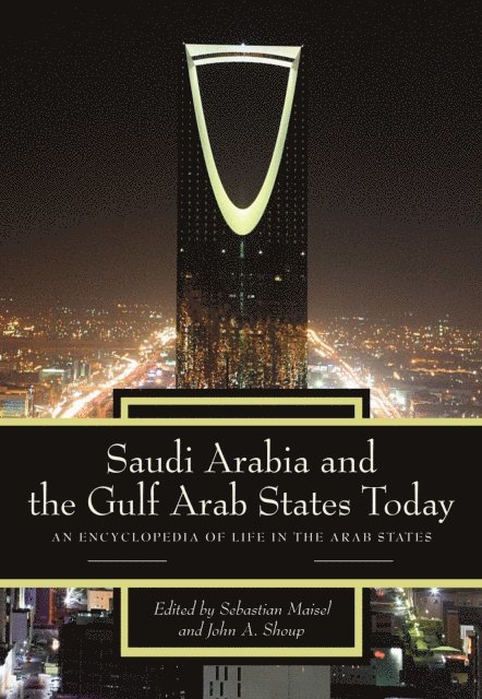 Sebastian Maisel, John A. Shoup III - Saudi Arabia and the Gulf Arab States Today, E-bok