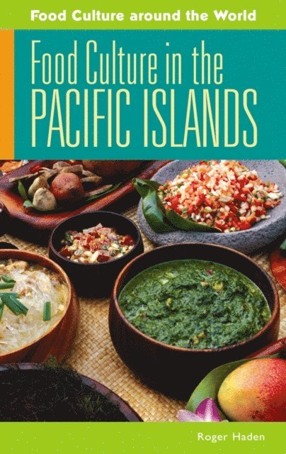 Roger Haden - Food Culture in the Pacific Islands, E-bok