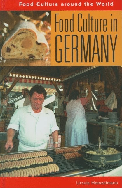 Ursula Heinzelmann - Food Culture in Germany, E-bok