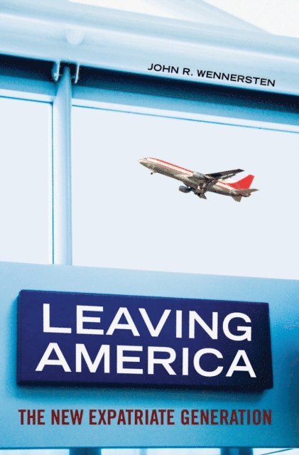 John R. Wennersten - Leaving America, E-bok
