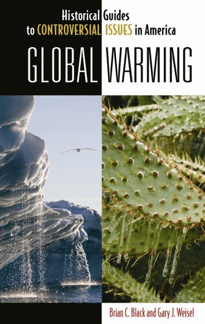 Brian C. Black, Gary J. Weisel - Global Warming, E-bok