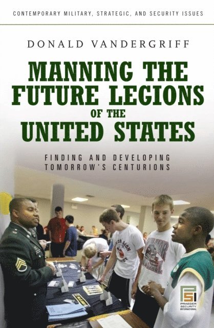 Donald Vandergriff - Manning the Future Legions of the United States, E-bok