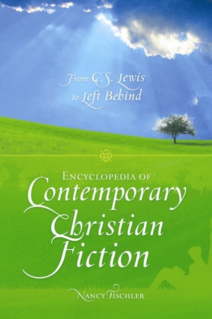 Nancy M. Tischler - Encyclopedia of Contemporary Christian Fiction, E-bok