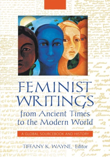 Tiffany K. Wayne - Feminist Writings from Ancient Times to the Modern World, E-bok
