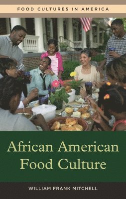 William Frank Mitchell - African American Food Culture, Inbunden