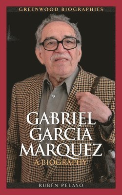 Rubén Pelayo - Gabriel García Márquez, Inbunden