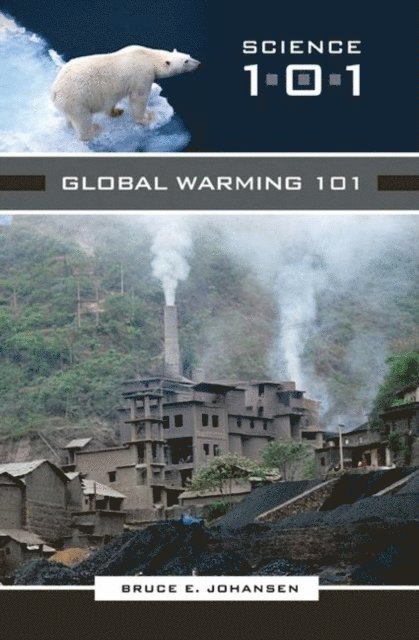 Bruce E. Johansen - Global Warming 101, E-bok