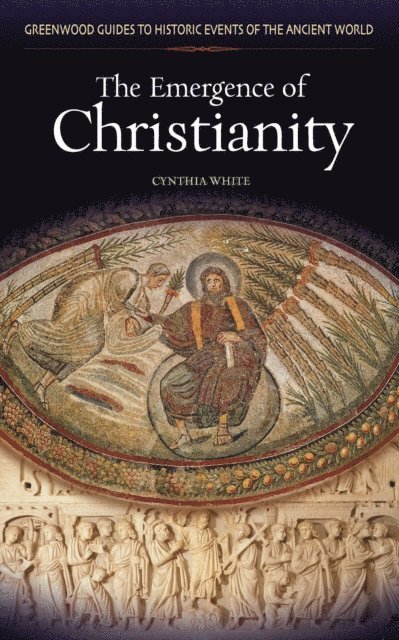 Cynthia White - Emergence of Christianity, E-bok