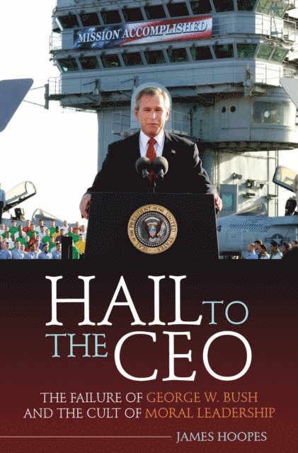 James Hoopes - Hail to the CEO, E-bok