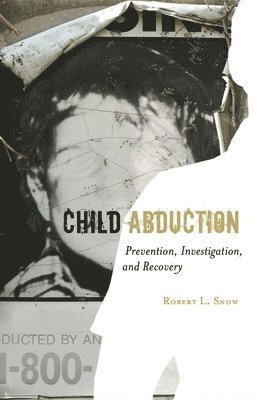 Robert L. Snow - Child Abduction, Inbunden. Tillgänglighet: Lägg i varukorg