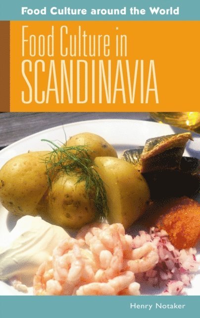 Henry Notaker - Food Culture in Scandinavia, E-bok