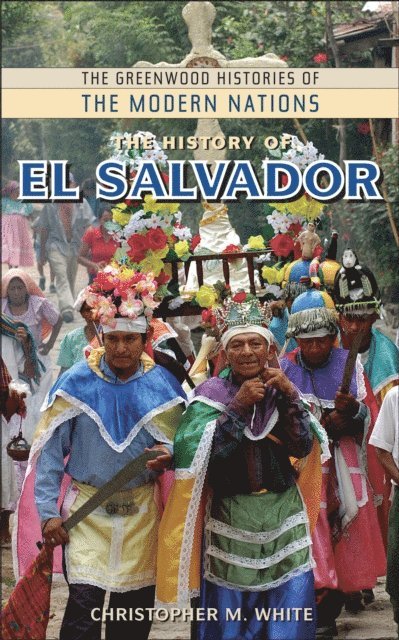 Christopher M. White - History of El Salvador, E-bok