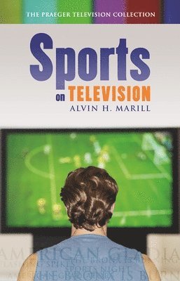 Alvin H. Marill - Sports on Television, Inbunden
