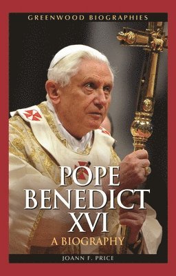 Joann F. Price - Pope Benedict XVI, Inbunden