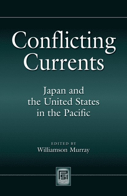 Williamson Murray, Tomoyuki Ishizu - Conflicting Currents, E-bok
