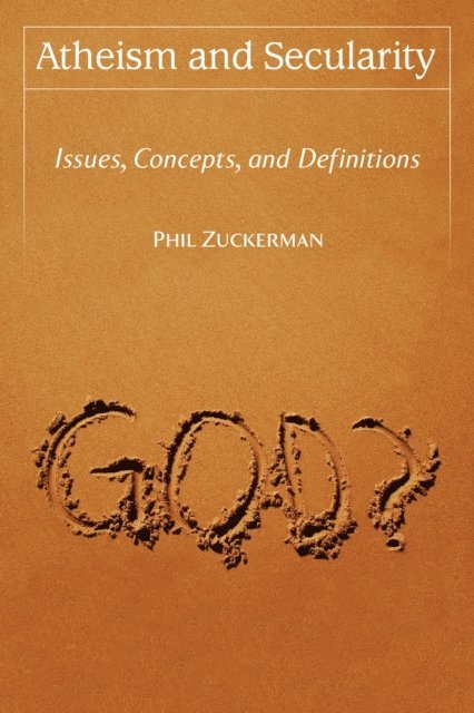 Phil Zuckerman - Atheism and Secularity, E-bok