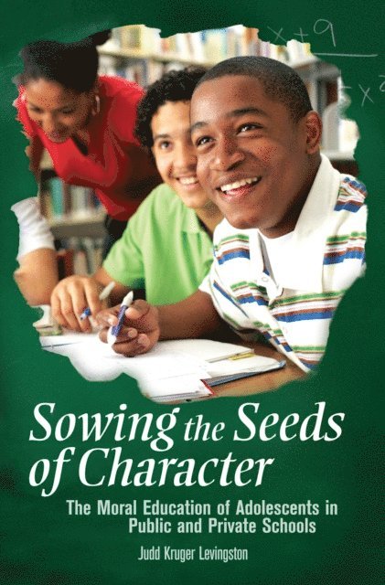 Judd Kruger Levingston - Sowing the Seeds of Character, E-bok