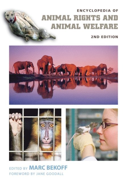 Marc Bekoff - Encyclopedia of Animal Rights and Animal Welfare, E-bok