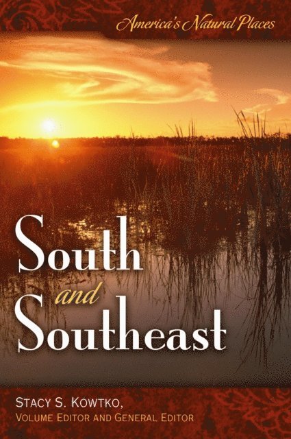 Stacy S. Kowtko, Stacy S. Kowtko - America's Natural Places: South and Southeast, E-bok