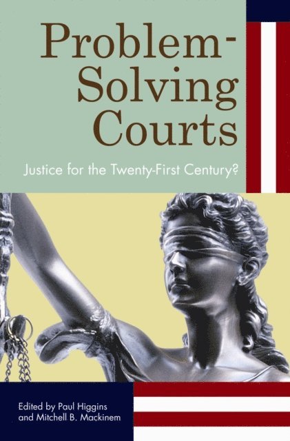 Paul C. Higgins, Mitchell B. Mackinem - Problem-Solving Courts, E-bok