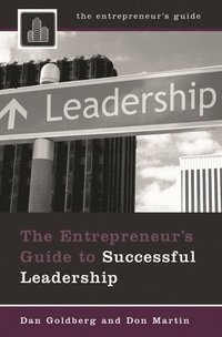 The Entrepreneur's Guide to Successful Leadership