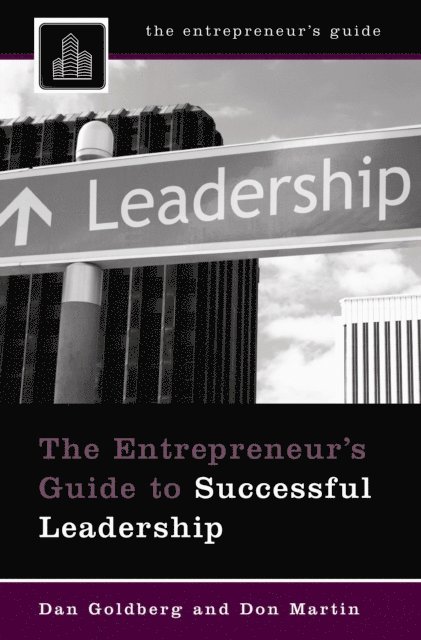 Dan Goldberg, Don Martin - Entrepreneur's Guide to Successful Leadership, E-bok