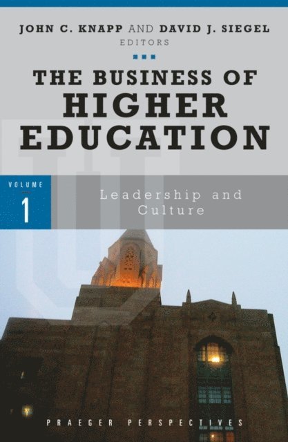 John C. Knapp Ph.D., David J. Siegel - Business of Higher Education, E-bok