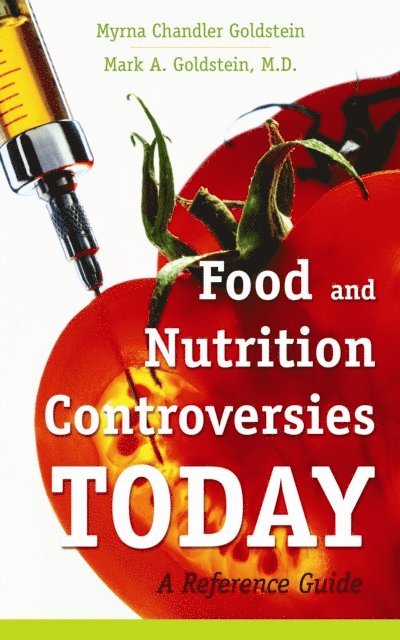 Myrna Chandler Goldstein, Mark A. Goldstein MD - Food and Nutrition Controversies Today, E-bok. Tillgänglighet: Lägg i varukorg