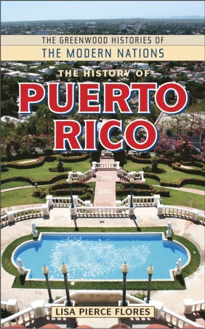 Lisa Pierce Flores - History of Puerto Rico, E-bok