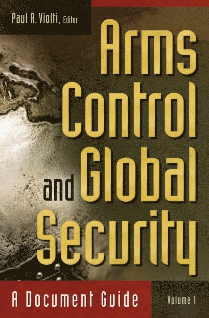 Paul R. Viotti - Arms Control and Global Security, E-bok