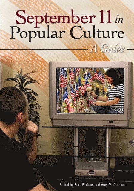 Sara E. Quay, Amy M. Damico - September 11 in Popular Culture, E-bok