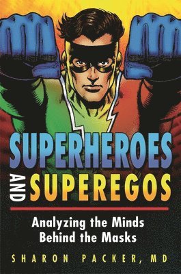 Sharon Packer MD - Superheroes and Superegos, Inbunden