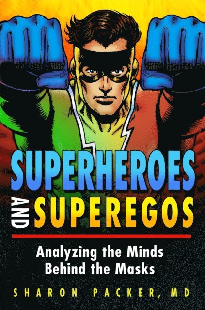 Sharon Packer MD - Superheroes and Superegos, E-bok