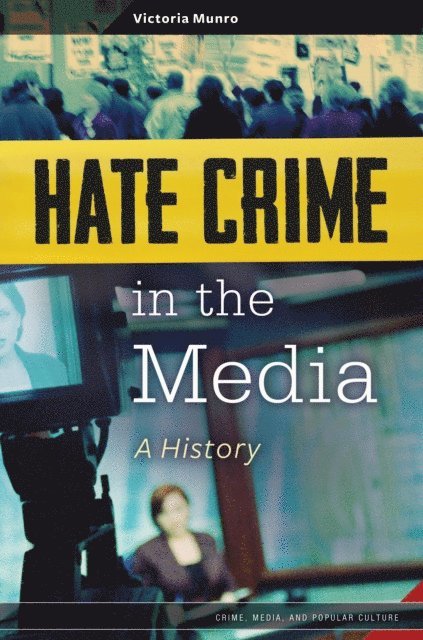 Victoria Munro - Hate Crime in the Media, E-bok