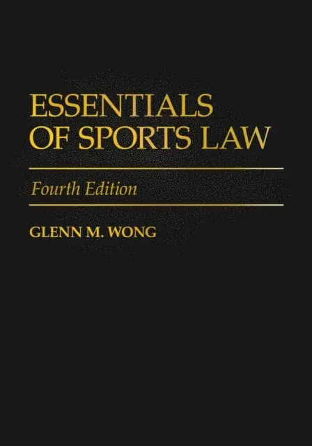 Glenn M. Wong - Essentials of Sports Law, E-bok. Tillgänglighet: Lägg i varukorg
