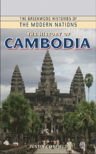 Justin Corfield - History of Cambodia, E-bok