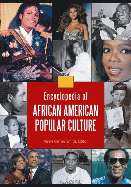 Jessie Smith - Encyclopedia of African American Popular Culture, E-bok