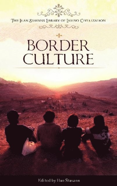 Ilan Stavans - Border Culture, E-bok. Tillgänglighet: Lägg i varukorg