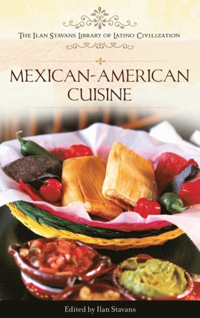 Ilan Stavans - Mexican-American Cuisine, E-bok. Tillgänglighet: Lägg i varukorg