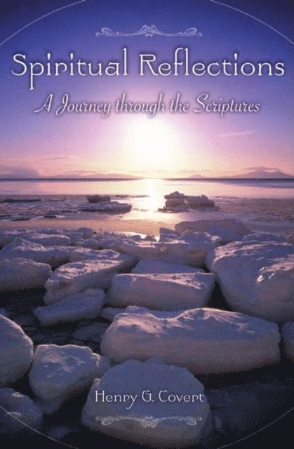Henry G. Covert - Spiritual Reflections, E-bok