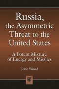 Russia, the Asymmetric Threat to the United States