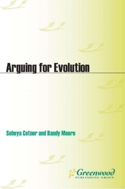 Sehoya H. Cotner, Randy Moore - Arguing for Evolution, E-bok